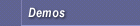 = Demos