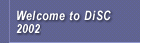 Welcome to DiSC 2002