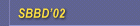 <<<SBBD 2002>>>