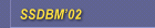 <<<SSDBM 2002>>>