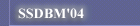 <<<SSDBM 2004>>>