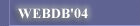 <<<WEBDB 2004>>>